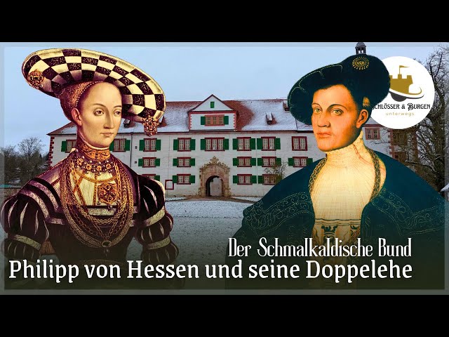 Die Doppelehe des Philipp von Hessen / Der Schmalkaldische Bund ⚔️ / SCHLOSS WILHELMSBURG / Doku HD