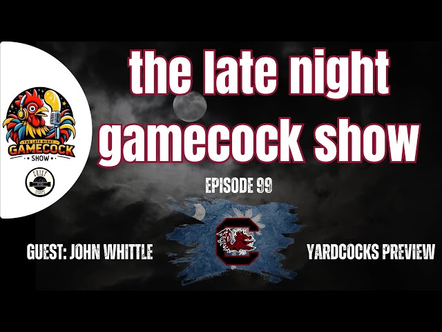 Late Night Gamecock Show 99 | South Carolina Gamecocks Baseball Preview