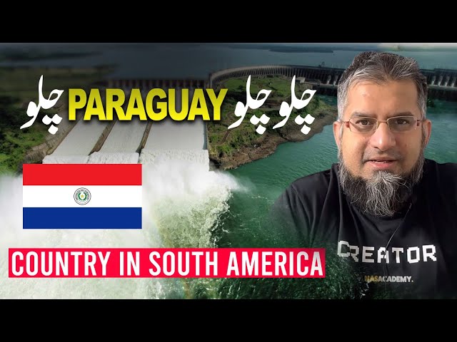 Let's Go to Paraguay | چلو چلو  پیرا گواۓ  چلو | Job in Paraguay | Work in Paraguay