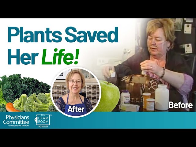 Whole Foods Plant-based Diet Saved Her Life | The Exam Room