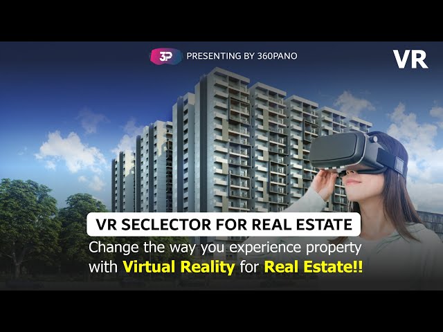 Virtual Reality For Real Estate | VR Selector For Real Estate | VR