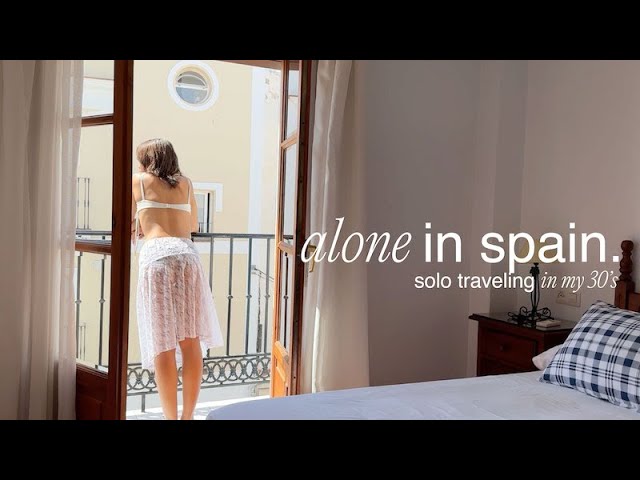 alone in the south of spain | solo traveling in my 30’s, practicing stillness, nerja travel vlog