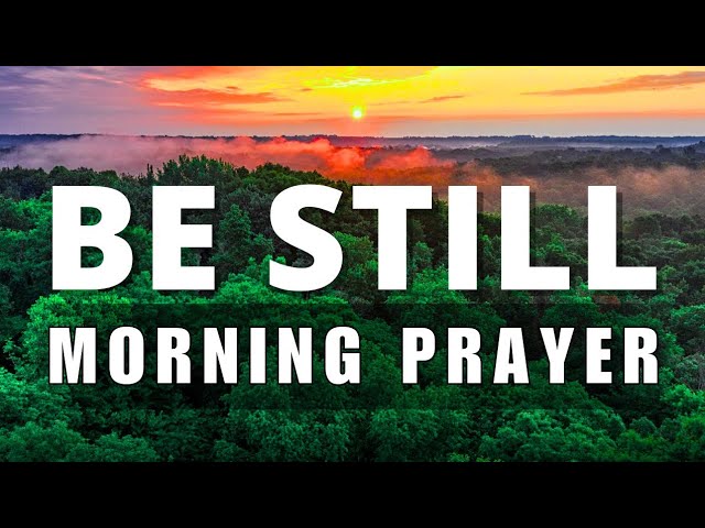 Morning Prayer: Trust God Even When You Don’t Understand | Blessed Morning Prayer