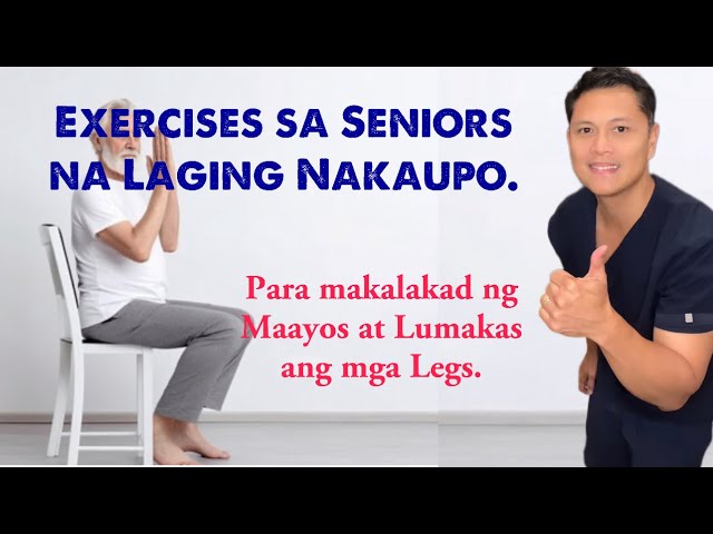 Para sa Seniors na laging nakaupo. 5 Exercises para Lumakas at makalakad ng Maayos.