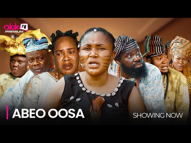 ABEO OOSA - Latest 2025 Yoruba Epic Movie  Starring; Fathia Balogun, Yinka Quadri, Titilope Abeo