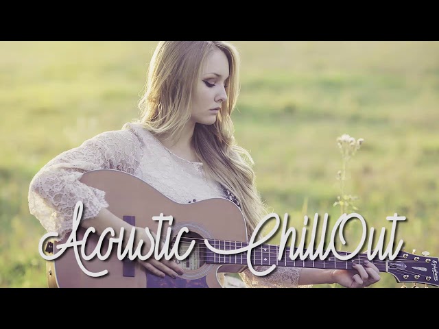 Best English Chart Songs 2018 - Chill Out Music Popular Acoustic Cover Songs 2018