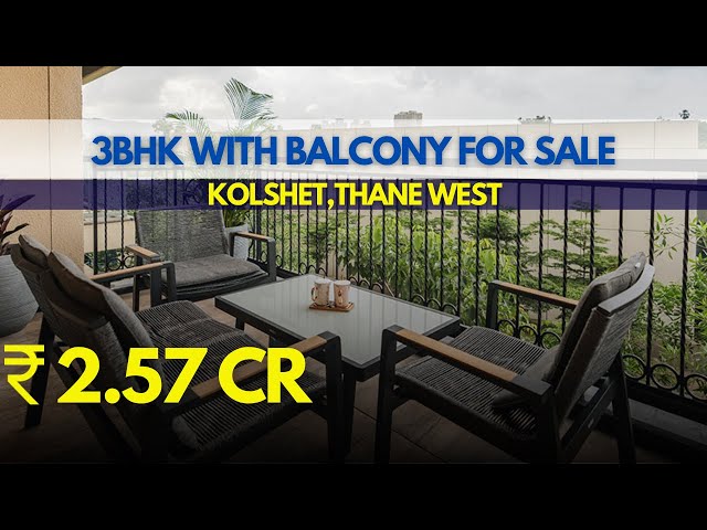 3bhk with balcony for Sale | Kolshet Thane | 2.57 Cr | 7718900765