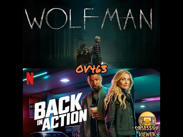 OV463 - Wolf Man (2025) & Back in Action (2025) - Guest: Nick Rogers