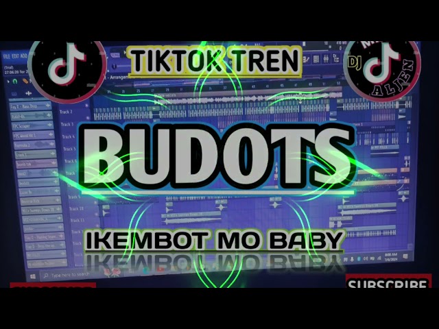 SIGE IKEMBOT MO BABY (BUDOTS) TIKTOKTREN REMIX DJ ALJENMIX