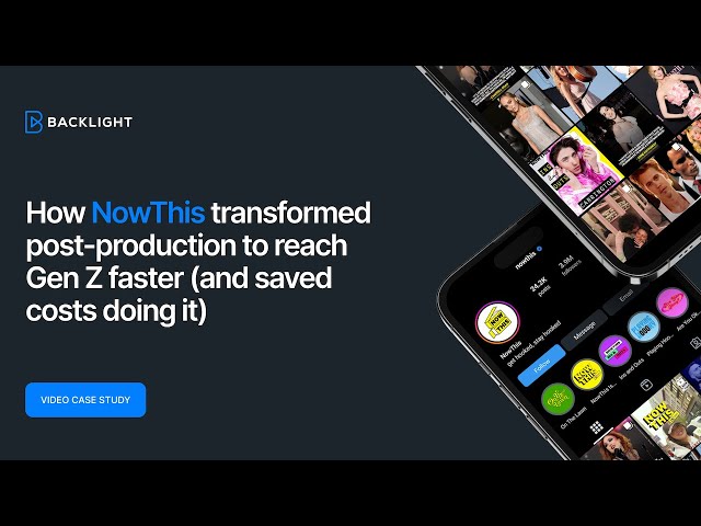 How NowThis transformed post-production to reach Gen Z faster (and save costs)