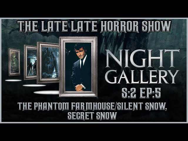 Night Gallery / The Phantom Farmhouse/Silent Snow, Secret Snow / S:2 E:5