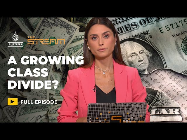 'Eat the Rich': A Growing Class Divide | The Stream