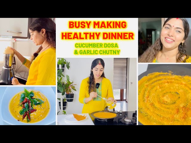 Cucumber Dosa & Garlic Chutny || Busy Making Healthy Dinner