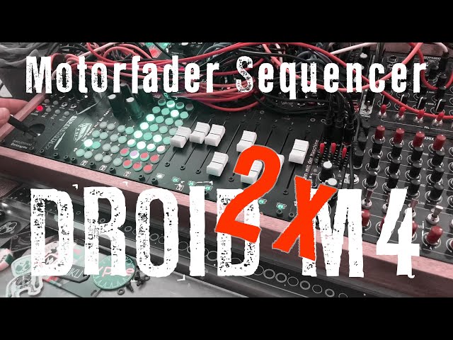 Jam with two DROID M4 Motorfader Sequencer from @DerMannmitderMaschine