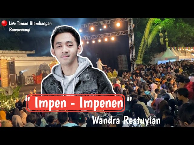 MERIAH 🔥 WANDRA - IMPEN IMPENEN || 📍 LIVE BANYUWANGI