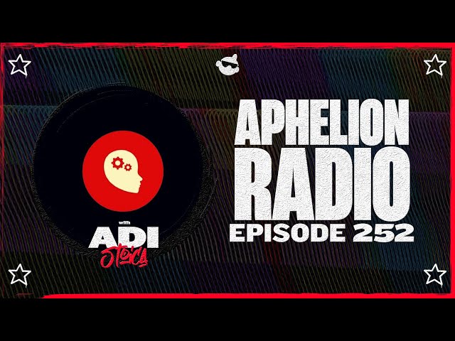 Seren Santiago presents Aphelion Radio - Episode 252 (w/ Adi Stoica Guest Mix) [January 13, 2025]