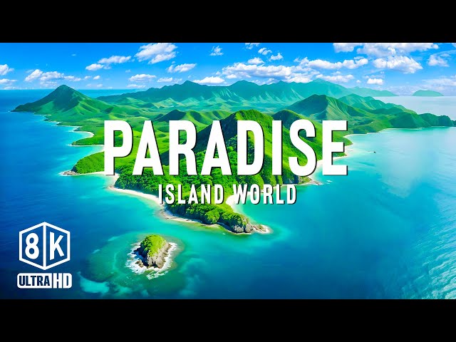 Paradise 8K UHD - Explore The Beautiful Islands: A Dream Destination For Travelers