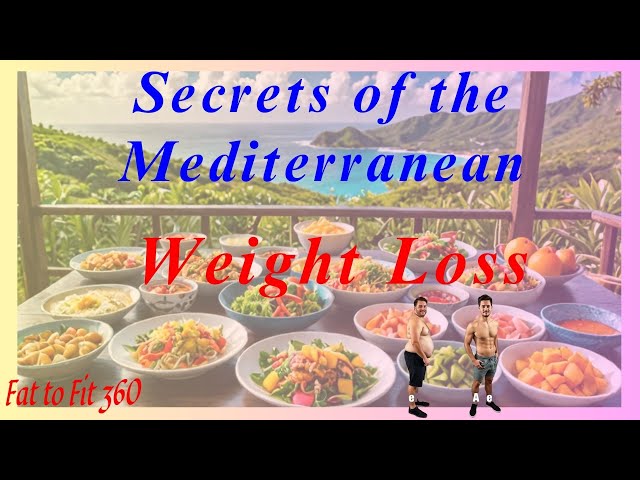 Secrets of the Mediterranean Weight Loss