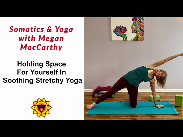 Holding Space For Yourself In Soothing Stretchy Yoga