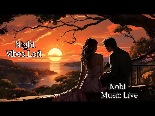 Night Vibes Lofi Music Hindi Songs | Chill Night Vibes Songs Live | Lofi Night Vibes Music Hindi 💌💫/