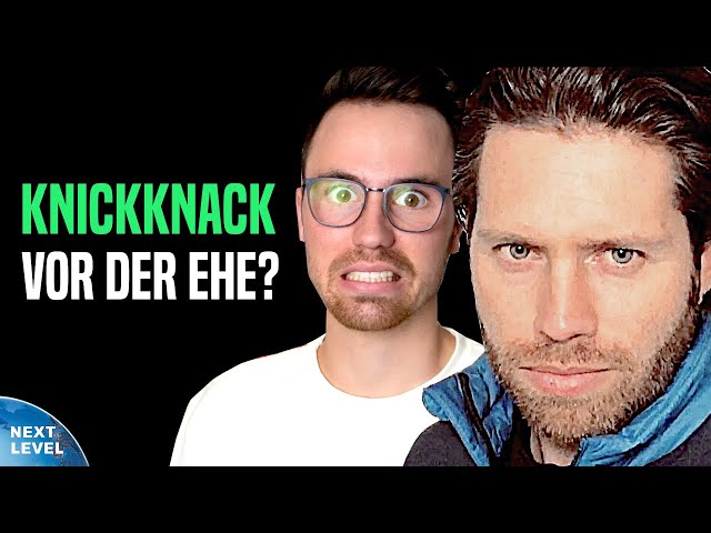 Kein KNICKKNACK vor der Ehe? (7 Gründe)