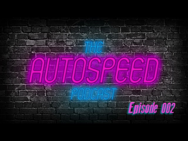 Episode 2 | The Official Autospeed Podcast |  Hosted by Crispen Rosevear | Episode 2