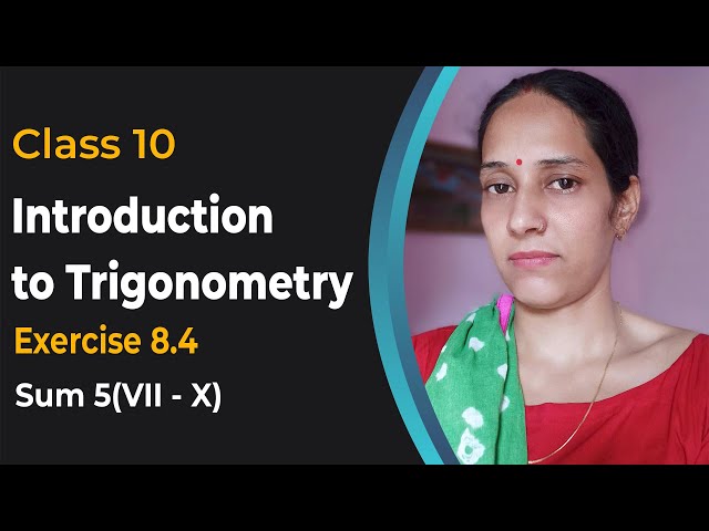 Introduction to Trigonometry - Chapter 8 - Class 10 Maths - Ex. 8.4 Q 5(VII - X) - Mathematics 10