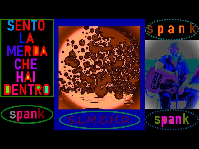 S.L.M.C.H.D.-SPANK-#music #musica #song #songwriter #sardegna #ossi  #cantautore #italianmusic #noi