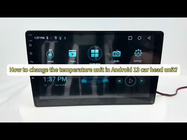 How to change the temperature unit in Android 13 car stereo car head unit?