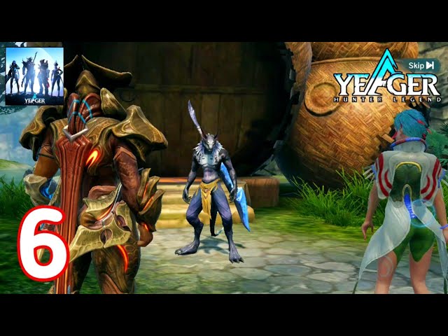 Yeager: Hunter Legend Gameplay Part 6 Android & iOS