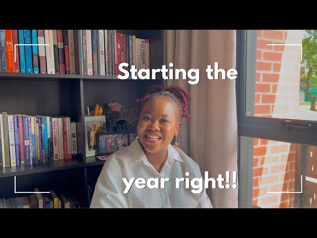 HOW TO START THE YEAR THE RIGHT WAY || LIFE UPDATE || SA YouTuber