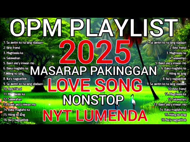 OPM PLAYLIST MASARAP PAKINGGAN LOVE SONG, original song by Nyt Lumenda