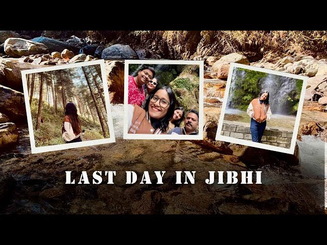 Jibhi || Last Day || Day- 4 ||  Shobha Chauhan