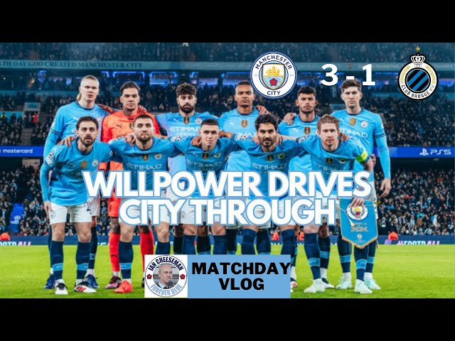 Man City 3-1 Brugge | Matchday vlog | Willpower drives City through