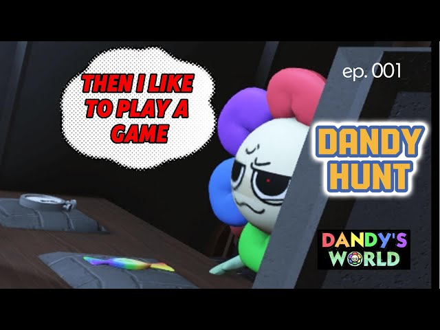 [DANDY'S WORLD] UNEXPECTED DANDY HUNT