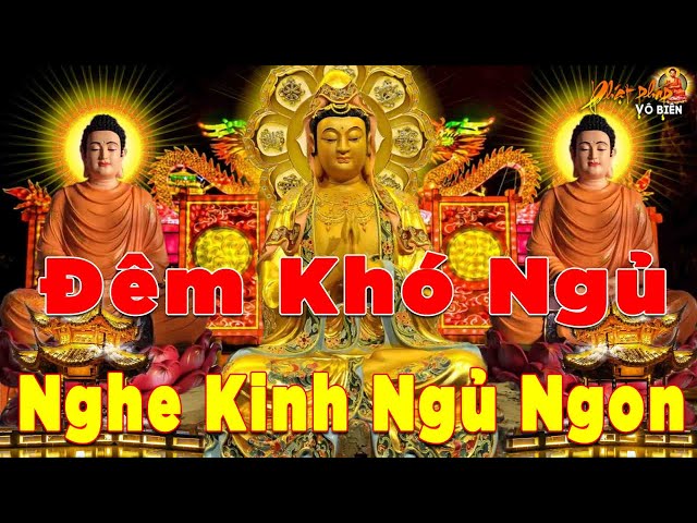 Đêm Khó Ngủ Nghe Thầy Tụng Kinh Tài Lộc Ùn Ùn Gia Đạo Bình An Sức Khỏe Đồi Dào Hết Bệnh Hết Khổ