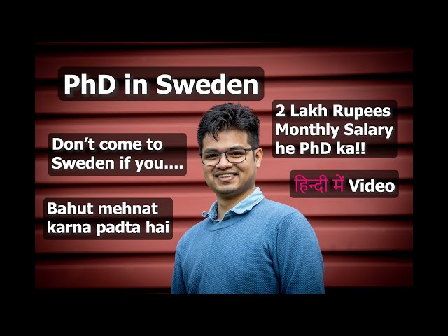 PhD in Sweden - Indian 🇮🇳 Experience हिंदी में | Jobs, Salary | Study Abroad