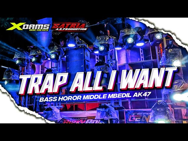 YANG KALIAN CARI - CARI TRAP ALL I WANT BASS HOROR ‼️ SATRIA AS PRODUCTION