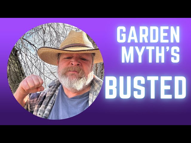 Growing better gardens myths busted