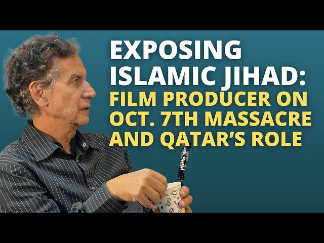 Exposing Islamic Jihad: Film Producer on Oct. 7th Massacre and Qatar’s Role