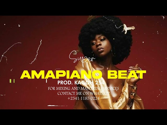 "Super" AMAPIANO instrumental Beat 2024 x Emotional Type ||ONCE| Prod KAGOH 254 x Bongo FLEVA