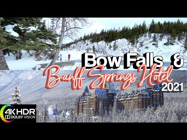 Banff National Park 2021 - Bow Falls & Banff Springs Hotel, Alberta, CANADA, Travel, 4K HDR-60fps