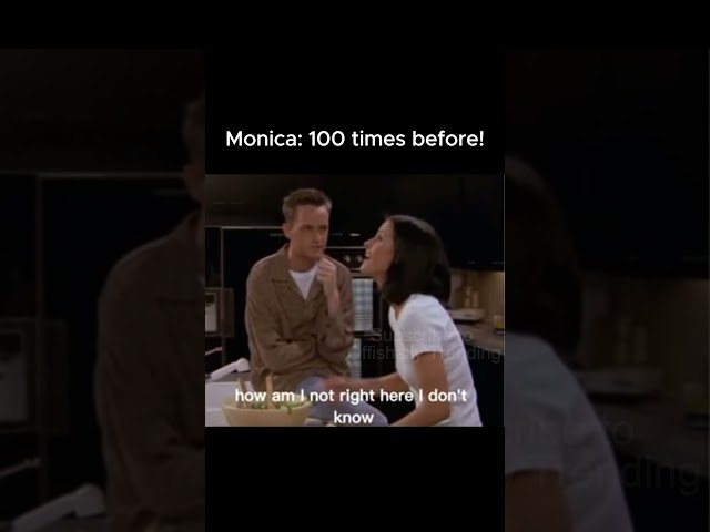 F.R.I.E.N.D.S | Monica: 100 times before! | #friends #funny #movie #sitcom #shorts