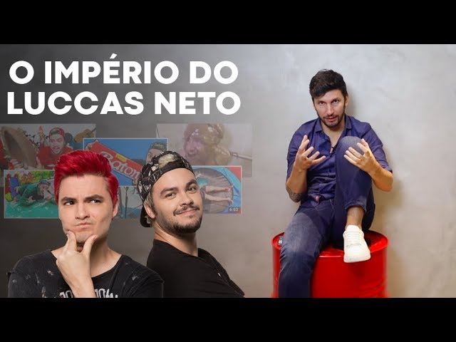 O Império do Luccas Neto