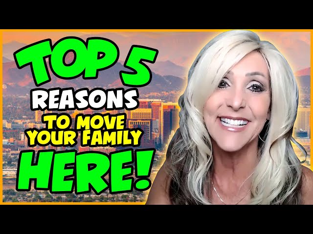 TOP 5 Reasons to Move your FAMILY to Phoenix Arizona... or NOT!