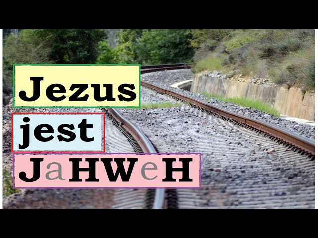 Jezus jest JHWH יְהוָ֣ה Jezus jest Jehowa יְהוָ֧ה Boska Chwała Jezusa Chrystusa Pana Zielone Niwy