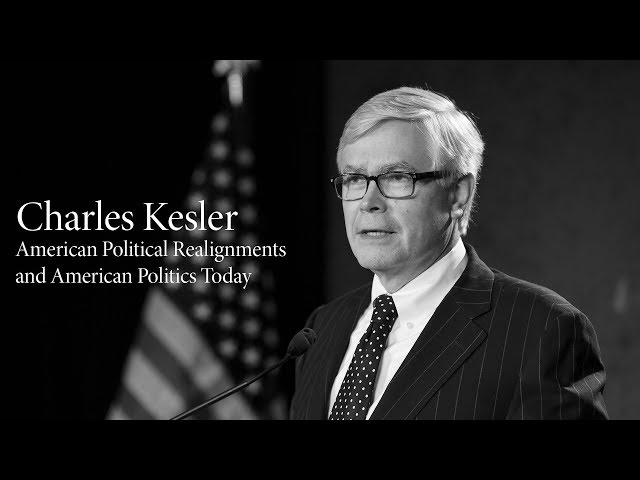 Charles Kesler | American Political Realignments and American Politics Today