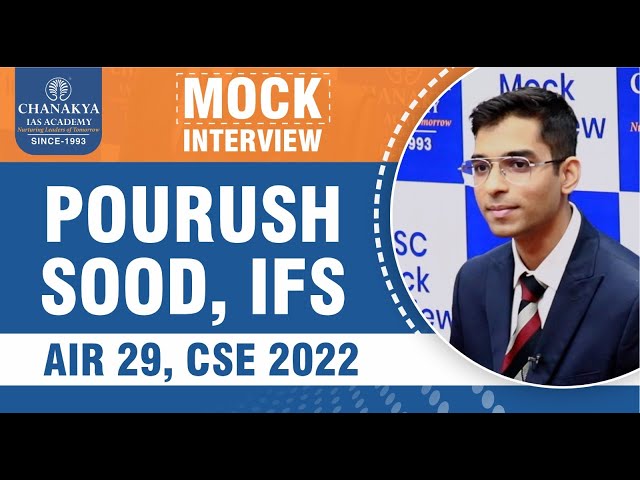 UPSC CSE 2022 2nd Attempt Success Story by Pourush Sood at Chanakya IAS Academy | AIR 29, CSE 2022