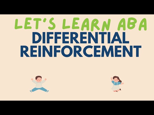 Differential Reinforcement: DRO, DRI, DRA, DRH, DRD, DRL | ABA Terms | RBT and BCBA Exam Review