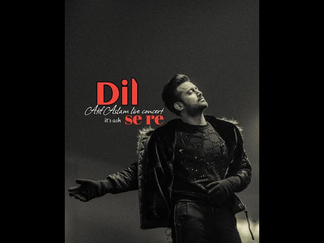 Dil Se Re | Atif Aslam live concert | Coca Cola Arena - Dubai